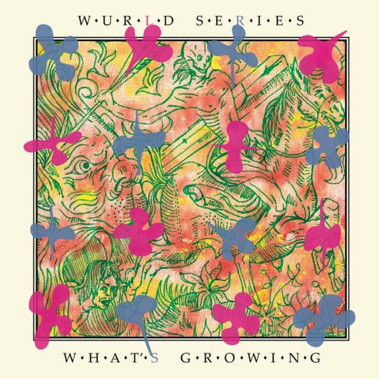 Wurld Series - What’s Growing | Vinyl LP