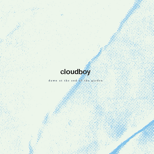 Cloudboy - Down At The End Of The Garden (Reissue)