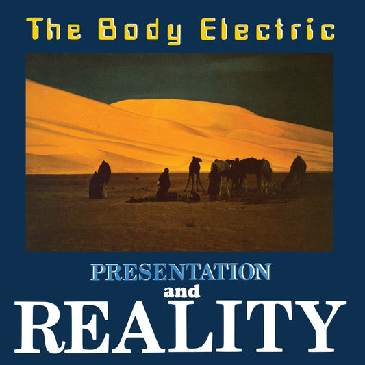 The Body Electric - Presentation and Reality + The Body Electric 12" (2022 Reissue)