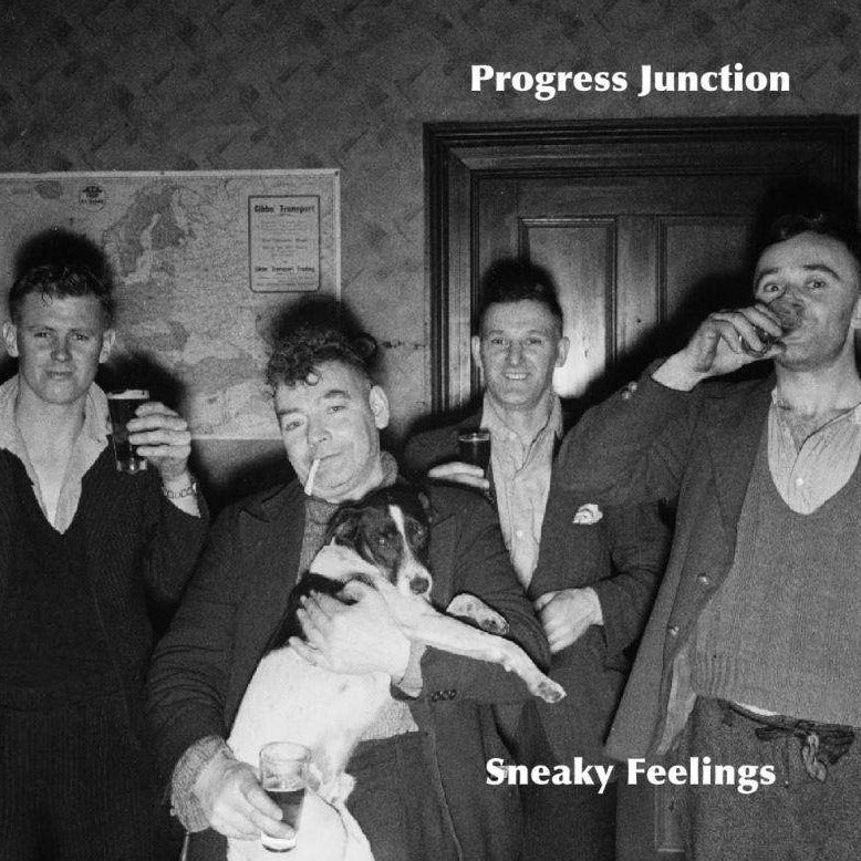 Sneaky Feelings - Progress Junction