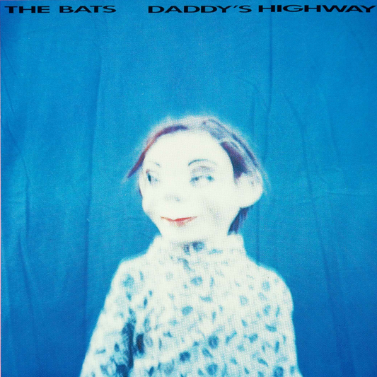 The Bats - Daddy's Highway